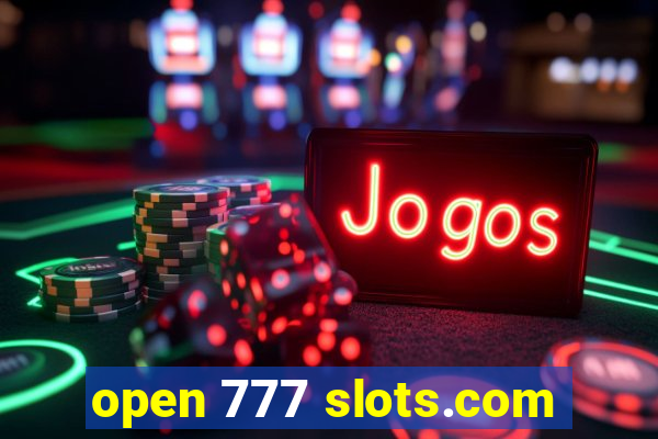 open 777 slots.com